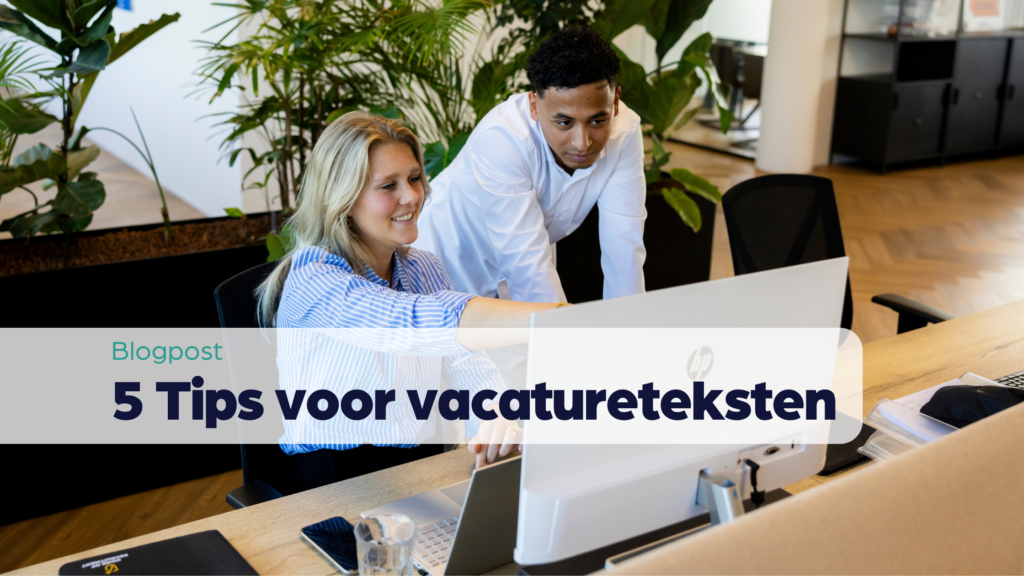 5 tips voor vacaturetekst
